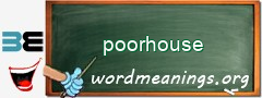 WordMeaning blackboard for poorhouse